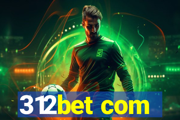 312bet com
